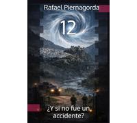 12: ¿Y si no fue un accidente?