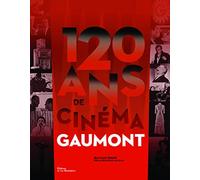 120 ans de cinéma Gaumont