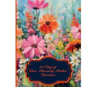 120 Days of “Dear Heavenly Father” Devotions: A Guided Journal for Women with Daily Prayer Boxes