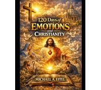 120 Days of Emotions and Christianity