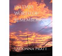 120 Days Worth of Remembering
