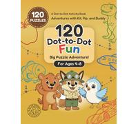120 Dot-to-Dot Fun Book for Kids Ages 4-8: A Connect the Dots Activity Book with Animals, Dinosaurs, Vehicles, Ocean Animals, and More