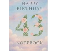 120 Page Grid Notebook - Happy Birthday 43: A Sophisticated Floral Gift for a 43-Year-Old