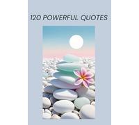 120 Powerful Quotes for a Different & Stronger YOU by PrettyBooks (6” x 9” - Glossy Cover), All age groups