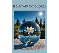 120 Powerful Quotes for a Different & Stronger YOU by PrettyBooks (6” x 9” - Glossy Cover), All age groups