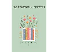 120 Powerful Quotes for a Different & Stronger YOU by PrettyBooks (6” x 9” - Matte Cover), All age groups