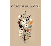 120 Powerful Quotes for a Different & Stronger YOU by PrettyBooks (6” x 9” - Matte Cover), All age groups