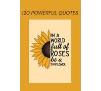 120 Powerful Quotes for a Different & Stronger YOU by PrettyBooks (6” x 9” - Matte Cover), All age groups