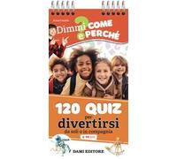 120 quiz per divertirsi da soli o in compagnia. Ediz. a colori. Ediz. a spirale