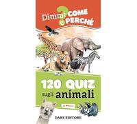 120 quiz sugli animali. Ediz. a colori. Ediz. a spirale