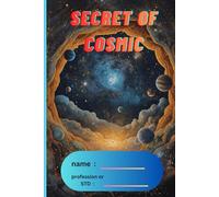 120 ruled Pages from a Secret Universe: A Personal Galaxy of Words and Wonder