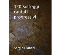 120 Solfeggi cantati progressivi