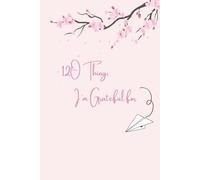 120 Things I’m Grateful For