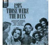 120% Those Were the Days