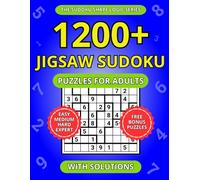 1200+ Jigsaw Sudoku Puzzles for Adults: A Book of Easy, Medium, Hard and Expert Irregular Sudoku with Solutions