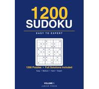 1200 Sudoku: Easy to Expert - 1200 Puzzles with Full Solutions, Sudoku Puzzle Book for Adults (Volume 1)