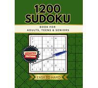 1200 Sudoku Puzzles for Adults - Massive Collection from Easy to Hard: The Ultimate and Massive Collection: Easy to Hard with Full Solutions