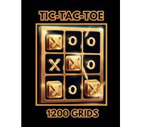 1200 Tic-Tac-Toe Grids: 100 Pages of Tic Tac Toe Fun for Adults and Kids, The Perfect Travel Companion for Plane Rides, Road Trips, and Family Game Night