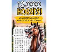 12000 HORSES! An Almost Impossible Word Search