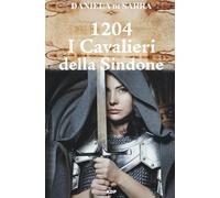 1204 I cavalieri della Sindone