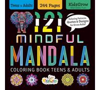 121 MINDFUL MANDALA COLORING BOOK TEENS & ADULTS: Relaxing Patterns, Quotes & Designs for Stress Relief
