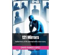 121 Mirrors: Reflections of life adorned with a love story
