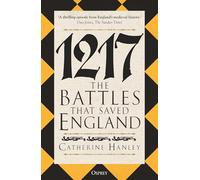 1217: The Battles that Saved England