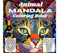 122 Animal Mandala Coloring Book Large Print: Stress-Relieving Designs for Relaxation and Creativity