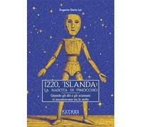1220, Islanda: la nascita di Pinocchio. Quando gli dèi e gli sciamani si incontravano tra le stelle
