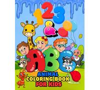 123 & ABC Animal Coloring Book for Kids Ages 3-6: Alphabet Animals & Counting Snails - Educational Coloring Pages for Preschool, Pre-K & Kindergarten Toddlers