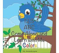 123, Abc Come Along and Learn with Me: Colors - NUOVO Amanda Jayne 2021