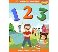 123 Adventure Workbook: A Fun and Interactive Number Tracing & Counting Workbook for Kids Ages 4-7