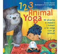 123 animal yoga. Mi diverto e imparo i numeri e lo yoga con gli animali