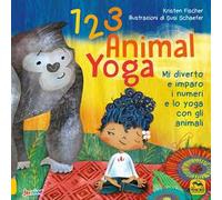 123 animal yoga. Mi diverto e imparo i numeri e lo yoga con gli animali