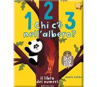 123 chi c'è nell'albero? Il libro dei numeri. Ediz. a colori