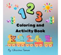 123 Coloring and Activity Book: Simple, Fun, Learning Coloring and Activity Book