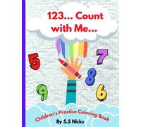 123... Count with me: Children's Practice Coloring Book