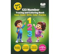 123 Number Tracing and Coloring Book: Learn, Trace, Write, Count, Color and Practice | Early Learning Activities for Kids Ages 3-5
