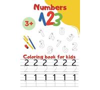 123 Numbers Coloring Book for Kids 3+: Learn Numbers from 1 to 20, Write, Color, and Have Fun!