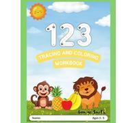 123 Tracing and Coloring Workbook: For Kids Ages 3-5