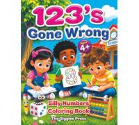 123's Gone Wrong: Silly Numbers Coloring Book