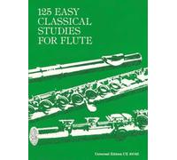125 Easy Classical Studies: Aus klassischen Lehrbüchern des Flötenspiels. für Flöte.