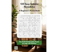 125 Easy Sudoku Hexadoku: A Beginner's Puzzle Book: The Perfect Introduction to Hexadoku