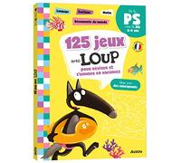 125 jeux avec Loup pour réviser et s'amuser en vacances: De la PS vers la MS