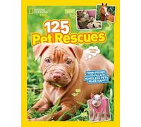 125 Pet Rescues (Copertina rigida) National Geographic Kids 125