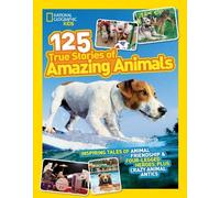 125 True Stories of Amazing Animals (Tascabile) National Geographic Kids