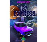 127 Express: Quello che conta è il viaggio