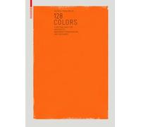 128 Colors: A Sample Book for Architects, Conservators and Designers