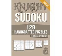 128 Handcrafted Knight (Anti-Knight) Sudoku Puzzles: 4 Sizes · 4 Difficulty Levels