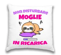 12Print Federa Cuscino MOGLIE per compleanno donna, cuscino idea regalo natale per la Moglie - (Solo Federa 40x40) moglie in ricarica